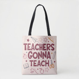 Bolsa Tote Teachers Gonna Teach Cute Pink Teacher