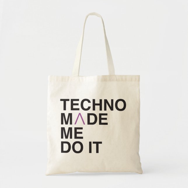 Bolsa Tote Techno fez-me fazê-lo (Frente)