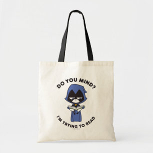 Bolsa Tote Teen Titans Go!   Raven "Estou Tentando Ler"