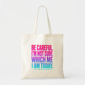 Bolsa Tote Tenha Cuidado Não Sei Qual Eu Sou Hoje Engraçado