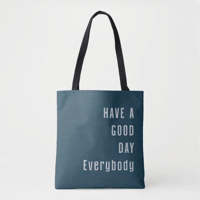 Bolsa Tote Tenham um bom dia a todos (Frente)