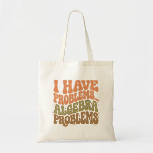 Bolsa Tote Tenho Problemas Problemas de Álgebra Presente para
