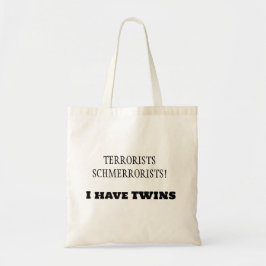 Bolsa Tote Terroristas Schmerroristas! Tenho gêmeos!