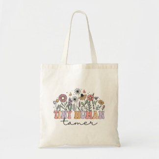 Bolsa Tote Tiny Human Tamer Teacher Wildflower