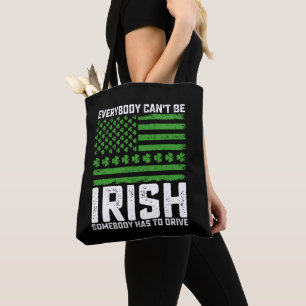 Bolsa Tote Todos não podem ser irlandeses. Alguém tem que dir