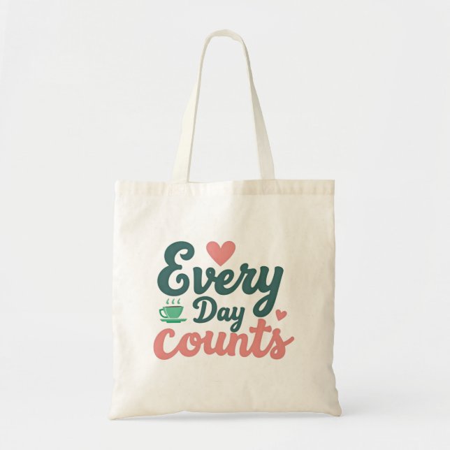 Bolsa Tote Todos os Dias Contam  (Frente)