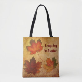 Bolsa Tote Todos os Dias Eu Estou Raspando Folhas de Outono