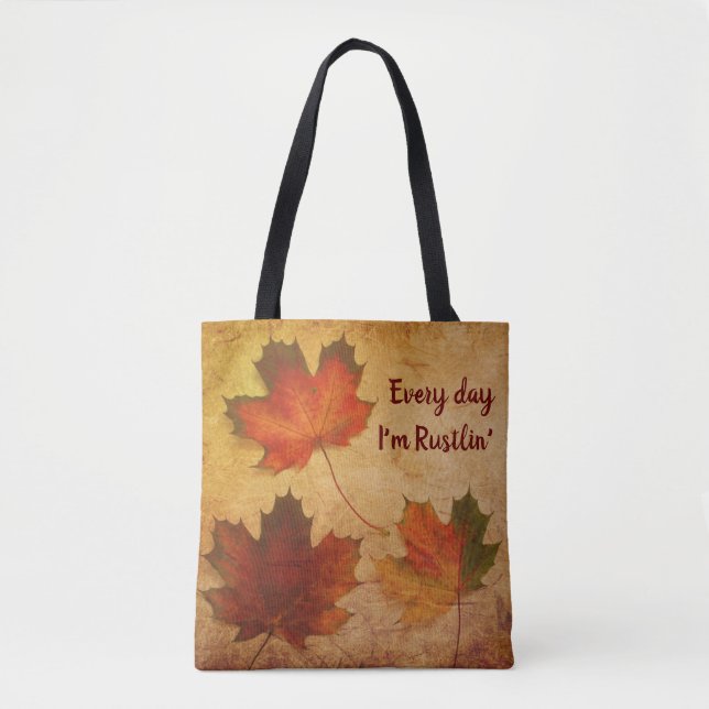 Bolsa Tote Todos os Dias Eu Estou Raspando Folhas de Outono (Frente)