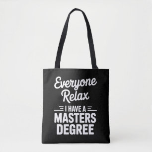 Bolsa Tote Todos Relaxem Eu Tenho Um Mestrado 