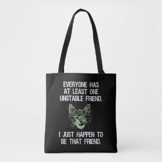 Bolsa Tote Todos Têm Pelo Menos Um Amigo Instável Engraçado