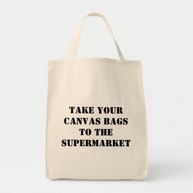 Bolsa Tote Tome suas bolsas de canvas ao supermercado (Frente)