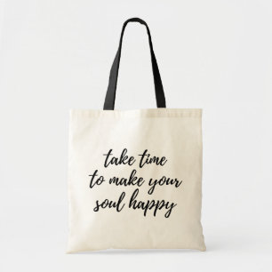 Bolsa Tote Tome tempo para fazer sua alma feliz.