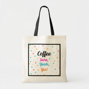 Bolsa Tote Tote Bag "Café - Claro, Sim, Sim!"