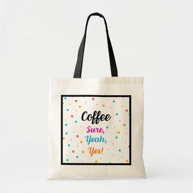 Bolsa Tote Tote Bag "Café - Claro, Sim, Sim!" (Frente)