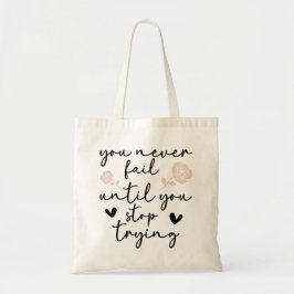 Bolsa Tote Tote Bag Motivacional: Nunca Falhe, Continue Tenta