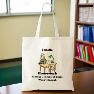 Bolsa Tote Trabalho de casa: Porque sete horas de escola não