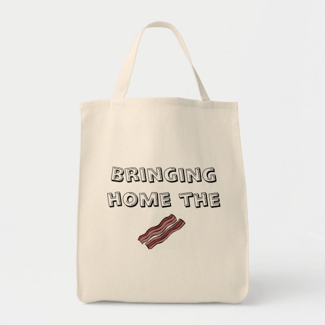 Bolsa Tote Trazendo em casa a sacola do mantimento do bacon (Frente)