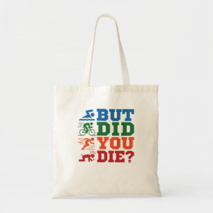 Bolsa Tote Triathlon Engraçado Mas Você Morreu De bicicleta