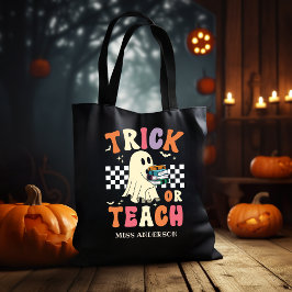 Bolsa Tote Trick or Teach Funny Halloween Teacher