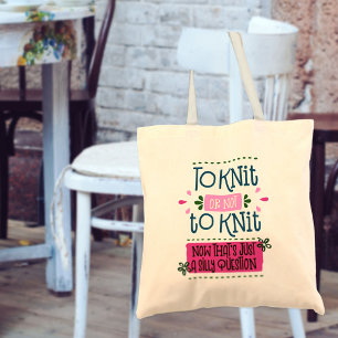 Bolsa Tote Tricô Frase Engraçada Para Tricotar ou Não Tricota