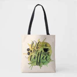 Bolsa Tote Tudo bem, mas primeiro café em Fundo de Aquarela V
