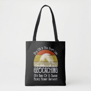 Bolsa Tote Tudo bem se você não gosta de Geocaching