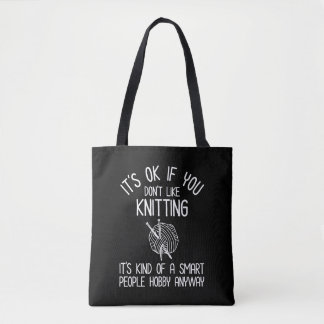 Bolsa Tote Tudo Bem Se Você Não Gosta de Tricô
