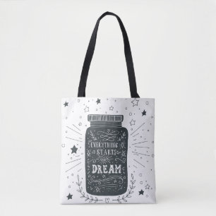 Bolsa Tote Tudo começa com um sonho