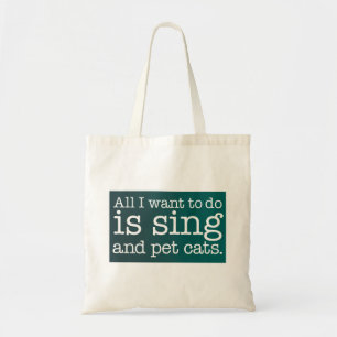 Bolsa Tote Tudo que eu quero fazer é cantar e pet gatos