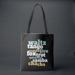 Bolsa Tote Type of Ballroom Dance Waltz Tango Foxtrot Samba<br><div class="desc">Waltz Tango Rumba Jive Foxtrot Quickstep Samba Chacha Dance. Funny ballroom dancing design for those who love to dance to the music. Cool and simple merchandise for professional dancer who are trained in all types of ballroom dancing. Perfect to celebrate dance performance on National Dance Day. Great Christmas gift and...</div>