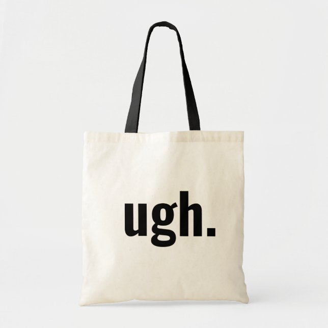 Bolsa Tote "Ugh." Bandeja de ferramentas de Canvas não impres (Frente)