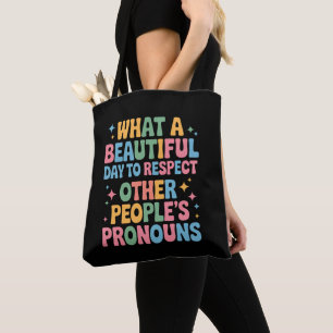 Bolsa Tote Um Belo Dia Para Respeitar os Pronomes das Outras