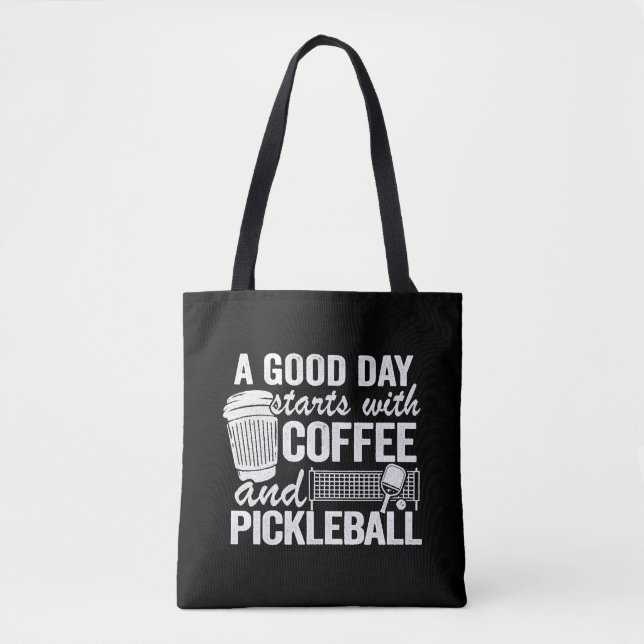 Bolsa Tote Um Bom Dia Começa Com Café E Pickleball (Frente)