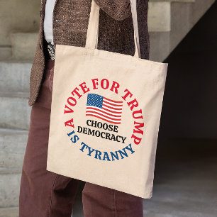 Bolsa Tote Um Voto Para Trump é Tirania Escolhe Democracia