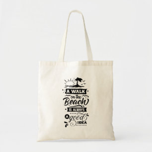 Bolsa Tote Uma Caminhada Na Praia É Sempre Uma Boa Ideia