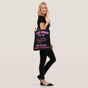 Bolsa Tote Uma Mulher Sábia Uma Vez Disse Que estou fora