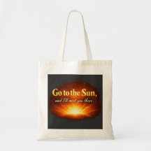 "Vá até o Sol e eu vou encontrá-lo lá."