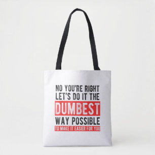 Bolsa Tote Vamos Fazê-lo da Maneira Mais Idiota Possível Piad
