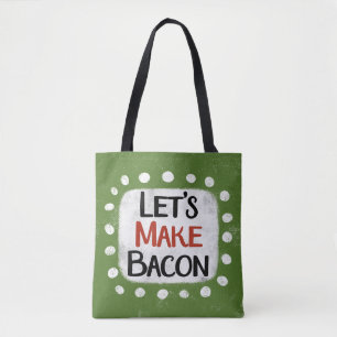Bolsa Tote Vamos Fazer Saco de Toque de Bacon