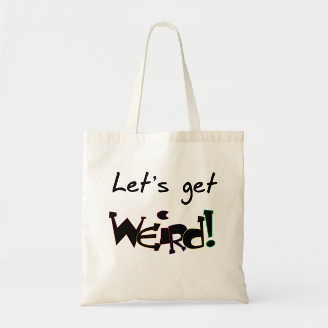 Bolsa Tote Vamos Ficar Estranhos! (Frente)