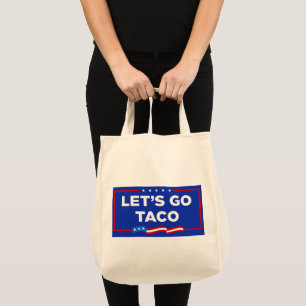 Bolsa Tote Vamos Vai Taco Trump Sempre Fala Engraçado