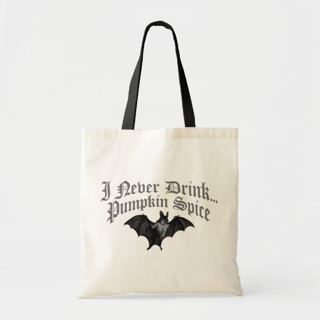 Bolsa Tote Vampiro Eu Nunca Bebo Especiaria De Abóbora (Frente)