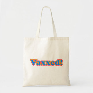 Bolsa Tote Vaxxed! (Celebrar sendo vacinado)