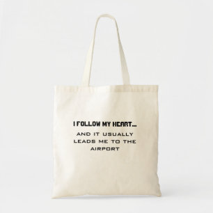Bolsa Tote Viagem de aeroporto - Eu sigo o meu coração...