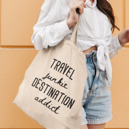 Bolsa Tote Viagem Junkie Destination Addict Wanderlust Gift
