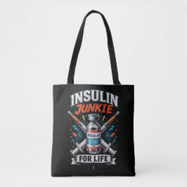 Bolsa Tote Viciado em Insulina para a Vida 