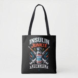 Bolsa Tote Viciado em Insulina para a Vida 