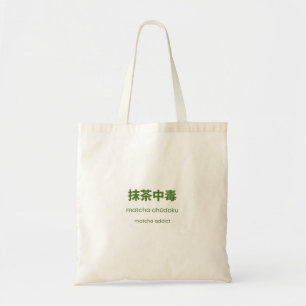 Bolsa Tote Viciado em Matcha – Citação Japonesa de Matcha