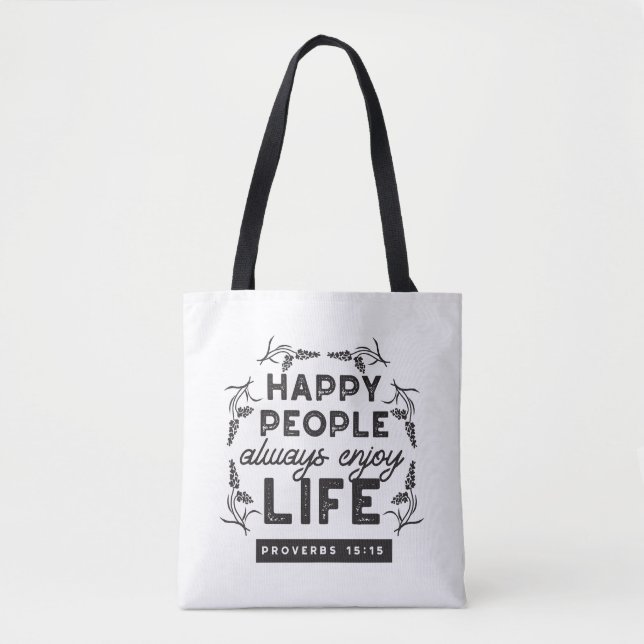 Bolsa Tote Vida Feliz com Fé – Provérbios 15:15 Arte (Frente)