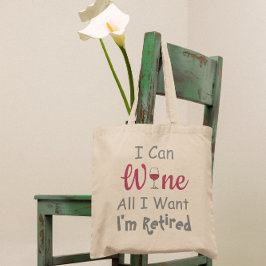 Bolsa Tote Vinho Tudo O Que Eu Quero É Aposentar